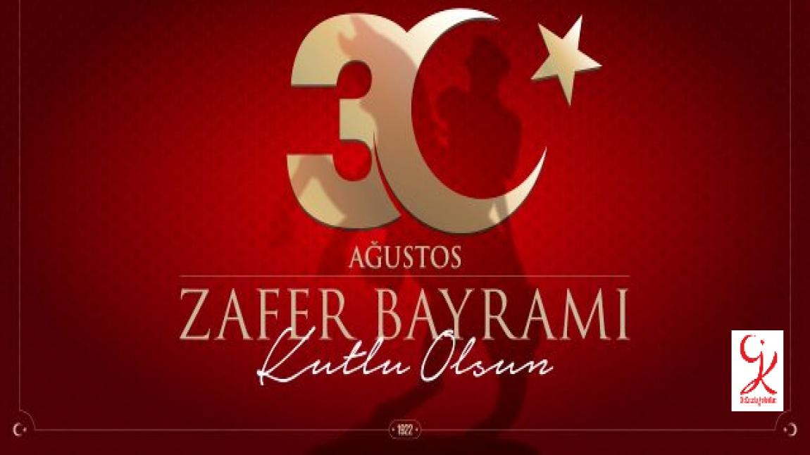 30 Ağustos Zafer Bayramımız Kutlu Olsun!