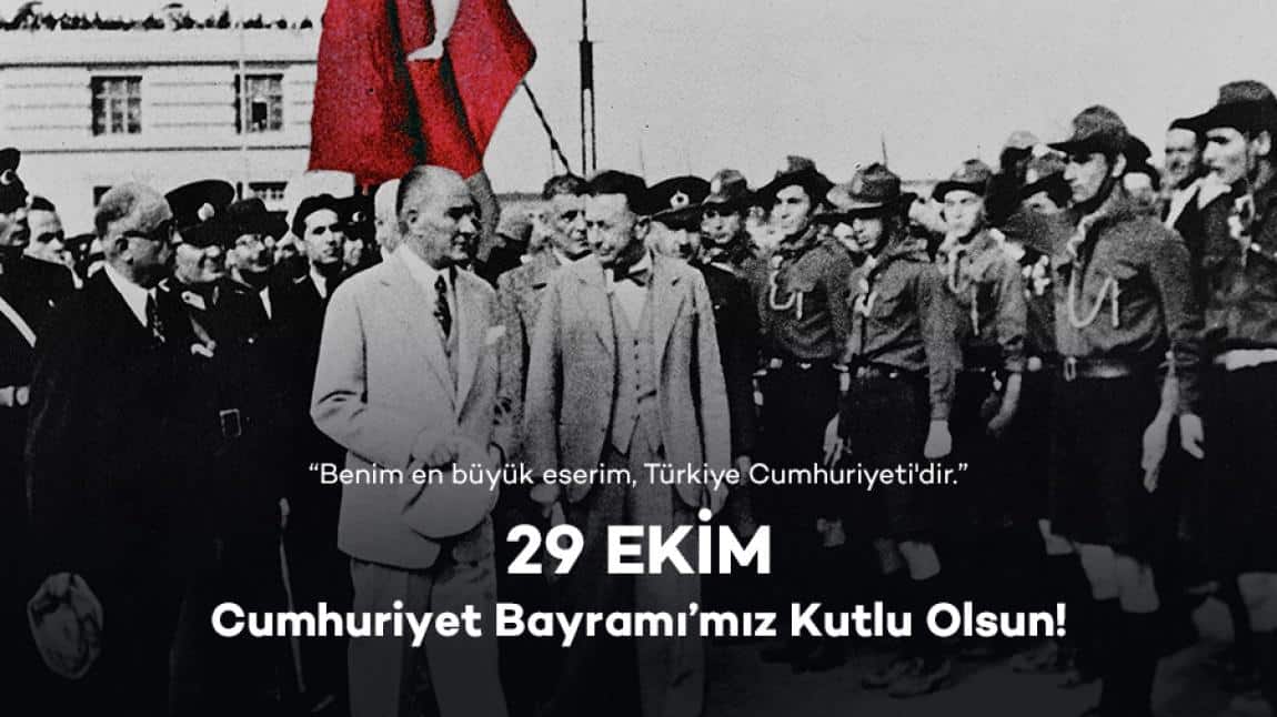 Cumhuriyet Bayramımız Kutlu Olsun